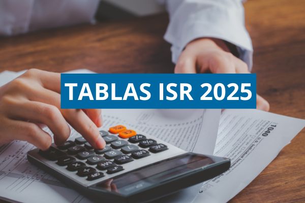 Tablas y tarifas ISR 2025 en México